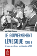 Gouvernement Lévesque (Le), t. 02